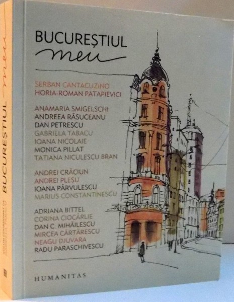 BUCURESTIUL MEU, 2016 de SERBAN CANTACUZINO...RADU PARASCHIVESCU