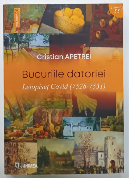 BUCURIILE DATORIEI , LETOPISET COVID  (  7528 - 7531 )  de CRISTIAN APETREI , 2024