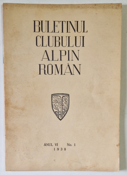 BULETINUL CLUBULUI ALPIN ROMAN , ANUL VI , NR. 1 , 1938