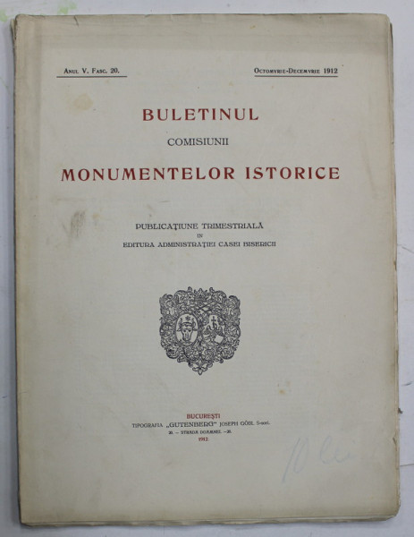 BULETINUL COMISIUNII MONUMENTELOR ISTORICE , ANUL VI . FASC . 20 - OCTOMBRIE - DECEMBRIE  , 1912 , VEZI DESCRIEREA !