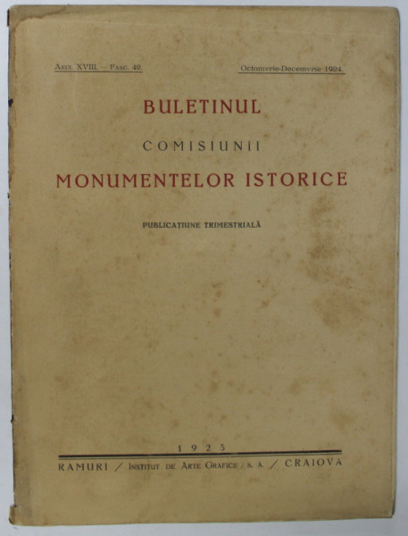 BULETINUL COMISIUNII MONUMENTELOR ISTORICE , ANUL XVIII , FASC. 42 ,OCTOMBRIE - DECEMBRIE , 1924