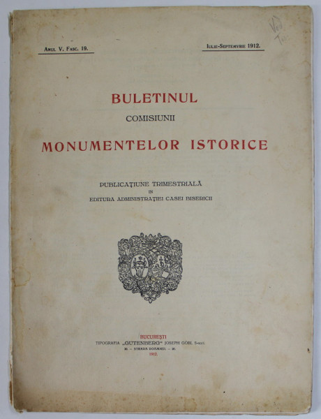 BULETINUL COMISIUNII MONUMENTELOR ISTORICE , PUBLICATIUNE TRIMESTRIALA , ANUL V  - FASC. 19 , IULIE - SEPTEMBRIE , 1912