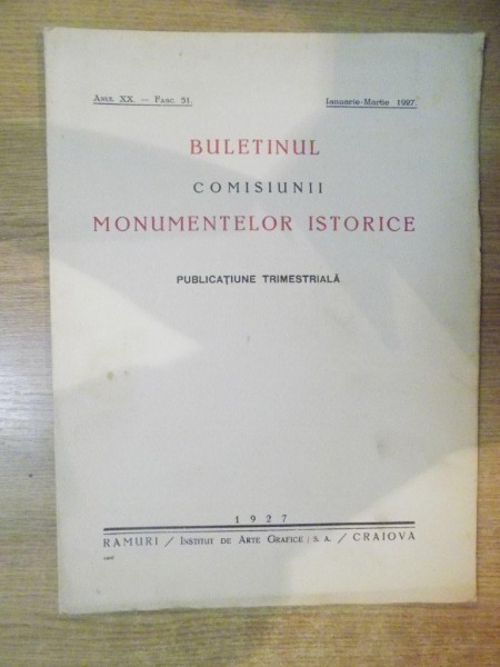 BULETINUL COMISIUNII MUNUMENTELOR ISTORICE  , ANUL XX , FASCICOLA 51 , IANUARIE - MARTIE 1927