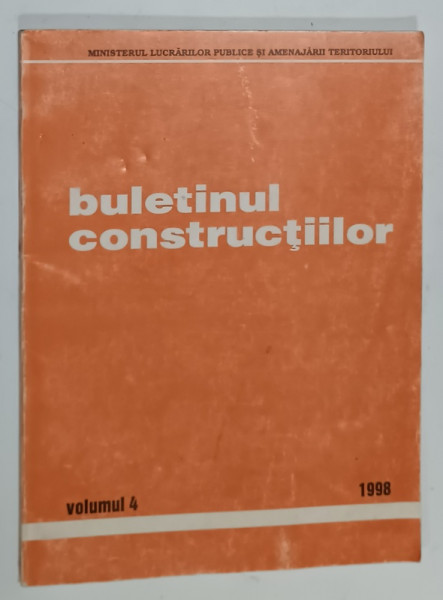 BULETINUL CONSTRUCTIILOR , VOLUMUL 4 , 1998