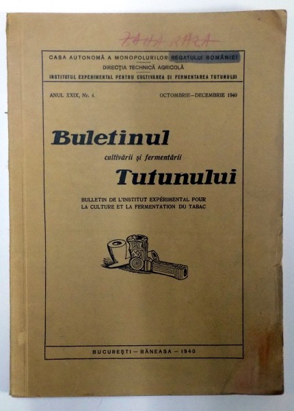 BULETINUL CULTIVARII SI FERMENTARII TUTUNULUI, ANUL XXIX, NR. 4, OCTOMBRIE-DECEMBRIE 1940