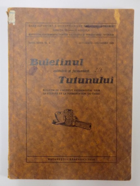 BULETINUL CULTIVARII SI FERMENTARII TUTUNULUI, ANUL XXVII, NR. 4, OCTOMBRIE-DECEMBRIE 1938