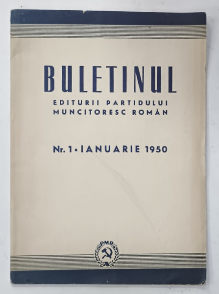 BULETINUL EDITURII PARTIDULUI MUNICTORESC ROMAN , NR. 1, IANUARIE , 1950