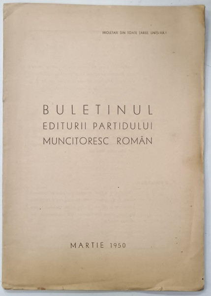 BULETINUL EDITURII PARTIDULUI MUNITORESC ROMAN , MARTIE 1950