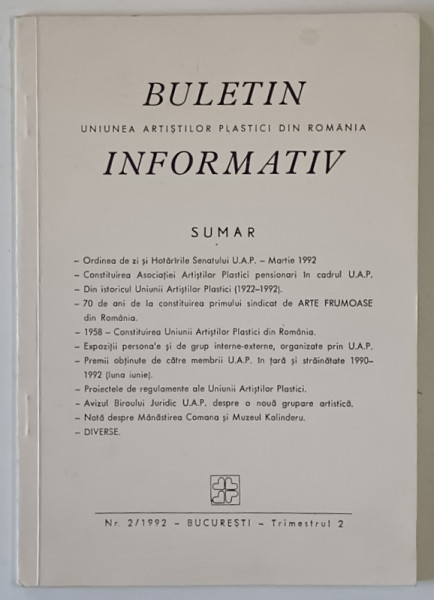 BULETINUL INFORMATIV AL UAP ( UNIUNEA ARTISTILOR PLASTICI DIN ROMANIA ) , NUMARUL 2  , TRIMESTRUL 2 , 1992