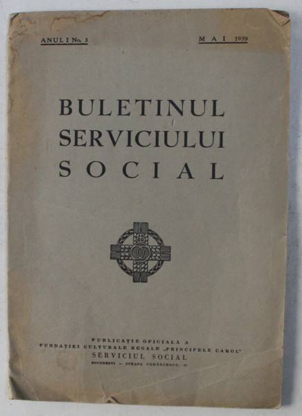 BULETINUL SERVICIULUI SOCIAL , ANUL I , NO. 3 , MAI , 1939