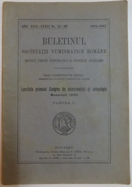 BULETINUL SOCIETATII NUMISMATICE ROMANE de CONSTANTIN MOISIL , ANII 29-36, NR. 83-90 1935-1942 ,  PARTEA A II-A