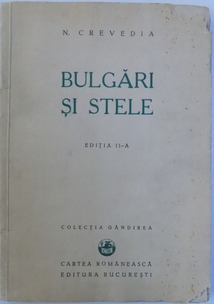 BULGARI SI STELE  , EDITIA A II -A de N. CREVEDIA , 1934