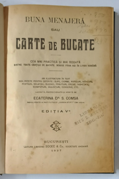 BUNA MENAJERA SAU CARTE DE BUCATE de ECATERINA DR. S. COMSA, EDITIA A V a - BUCURESTI, 1927 *SEMNATURA