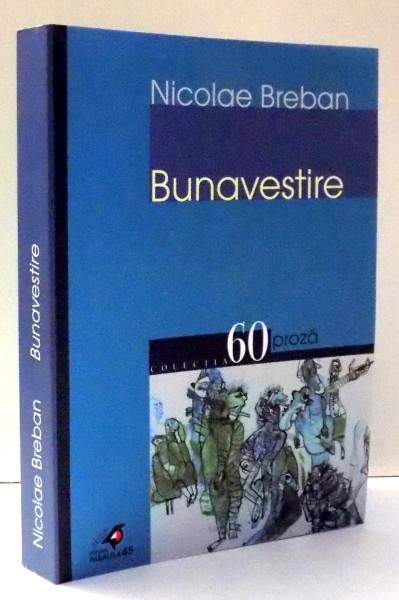 BUNAVESTIRE de NICOLAE BREBAN , 2002