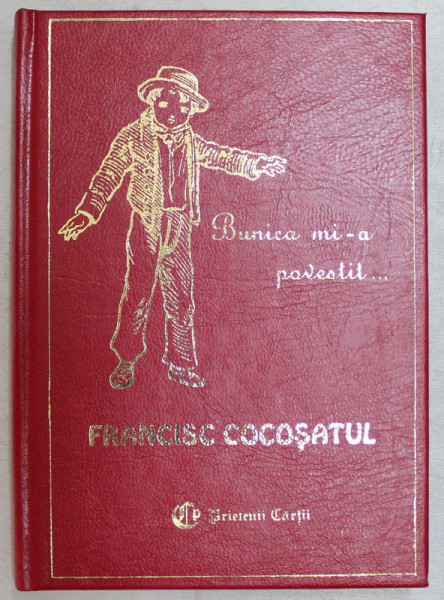 BUNICA MI - A POVESTIT ... FRANCISC COCOSATUL de CONTESA DE SEGUR , 1999