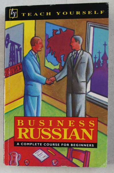 BUSINESS RUSSIAN - A COMPLETE COURSE FOR BEGINNERS by OLGA BRIDGES , PAULINE RAYNER , 1994 , contine halouri de apa