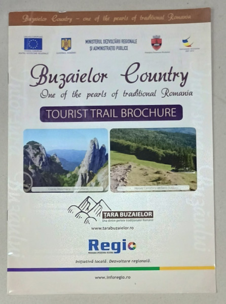 BUZAIELOR COUNTRY , ONE OF THE PEARLS OF TRADITIONAL ROMANIA , TOURIST TRAIL BROCHURE , 2013