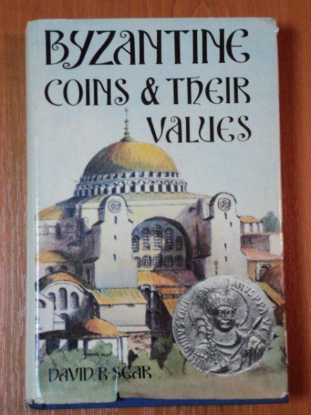 BYZANTINE COINS & THEIR VALUES de DAVID R. SEAR 1974