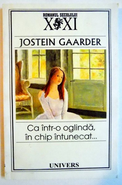 CA INTR-O OGLINDA , IN CHIP INTUNECAT de JOSTEIN GAARDER