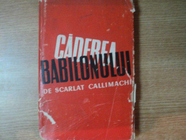 CADEREA BABILONULUI de SCARLAT CALLIMACHI