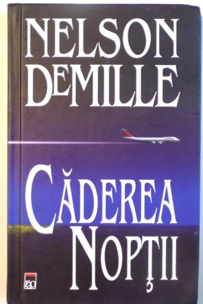 CADEREA NOPTII de NELSON DEMILLE , 2005