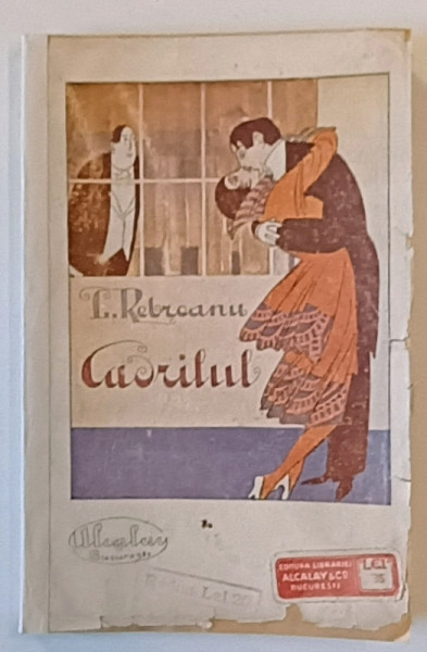 CADRILUL , COMEDIE IN TREI ACTE de L. REBREANU , 1919