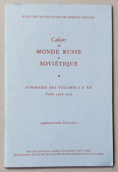 CAHIERS DU MONDE RUSSE ET SOVIETIQUE - SOMMAIRE DES VOLUMES I a XX , TABLE 1959 - 1979 , APARUTA 1980