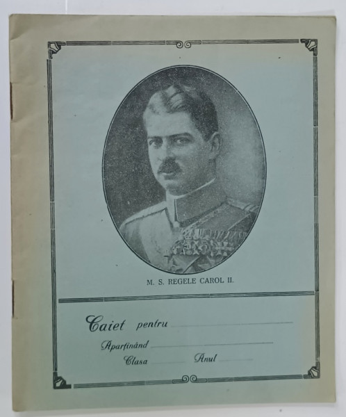 CAIET CU FILE VELINE , CU TEME LA LIMBA ROMANA  ( DICTARI ) , CU PORTRETUL REGELUI CAROL II PE COPERTA , ANII '30