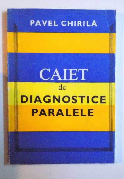 CAIET DE DIAGNOSTICE PARALELE de PAVEL CHIRILA , 1983