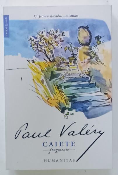 CAIETE de PAUL VALERY , FRAGMENTE , 2021