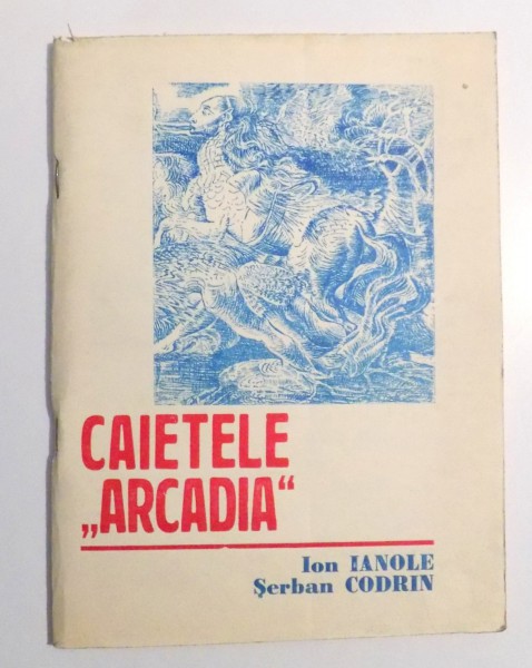 CAIETELE "ARCADIA" de ION IANOLE DEDICATIE*