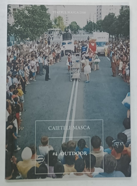 CAIETELE ' MASCA ' , SUBIECT : OUTDOOR , NR. 1 , 2016