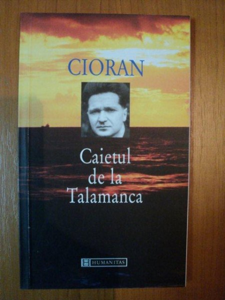 CAIETUL DE LA TALAMANCA de CE. CIORAN , PREZINTA SUBLINIERI