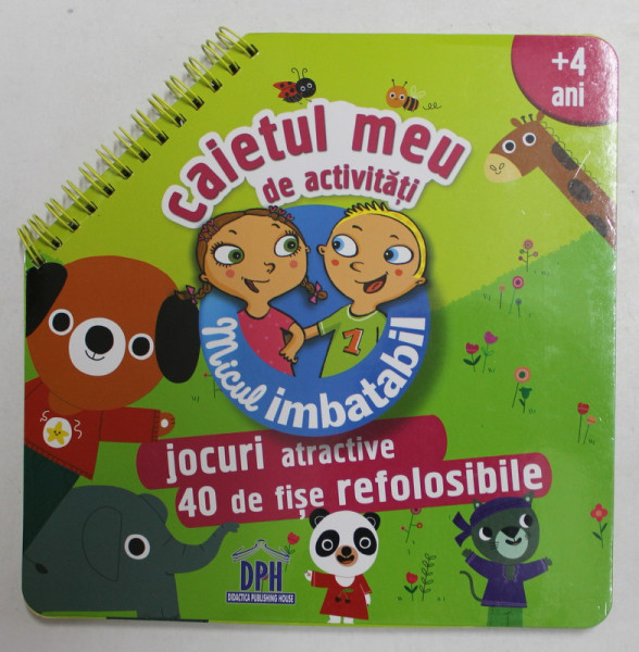 CAIETUL MEU DE ACTIVITATI - JOCURI ATRACTIVE , 40 DE FISE REFOLOSIBILE , + 4 ANI , 2014