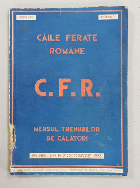 CAILE FERATE ROMANE, MERSUL TRENURILOR DE CALATORI, ED. 26a - 1938