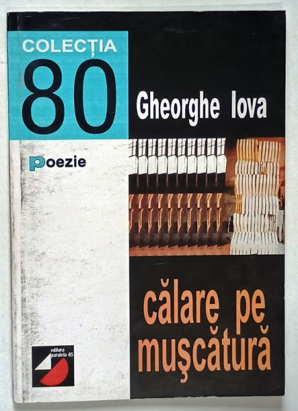 CALARE PE MUSCATURA , versuri de GHEORGHE IOVA , COLECTIA ' 80 ' , APARUTA 1998