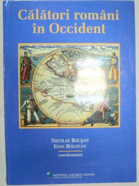 CALATORI ROMANI IN OCCIDENT IN SECOLELE XVII-XX  2004