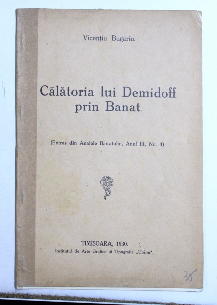 CALATORIA LUI DEMIDOFF PRIN BANAT de VICENTIU BUGARIU , 1930