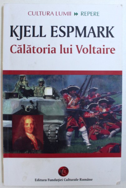 CALATORIA LUI VOLTAIRE - POVESTIRE  de KJELL ESPMARK , 2006