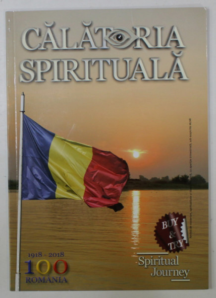 CALATORIA SPIRITUALA , REVISTA DE EZOTERISM , SPIRITUALITATE SI LIBERA INITIATIVA  SUB AUSPICIILE M.L.N.R. , APARE 2018