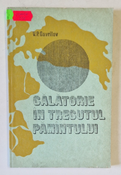 CALATORIE IN TRECUTUL PAMANTULUI de V.P. GAVRILOV , 1980