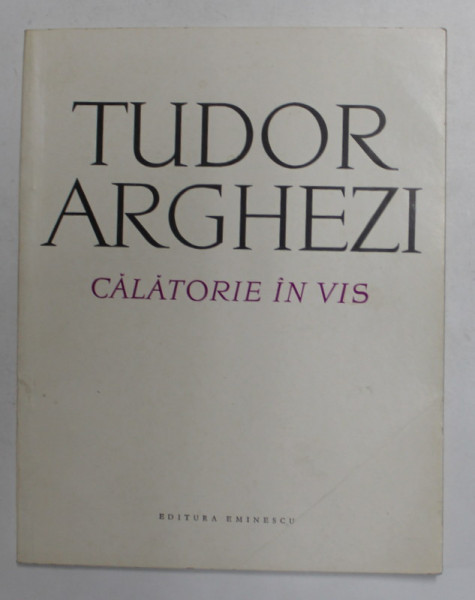 CALATORIE IN VIS de TUDOR ARGHEZI , 1973