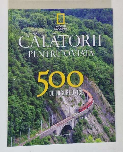 CALATORII PENTRU O VIATA 500 DE LOCURI UNICE NR. 3