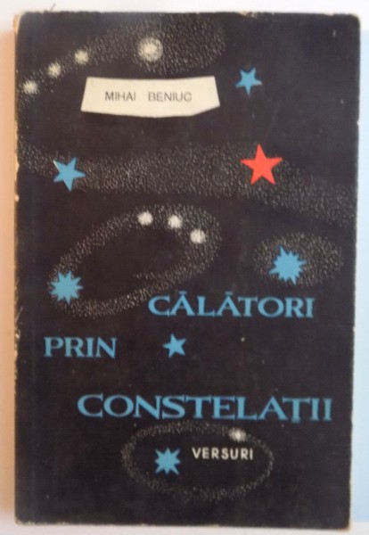 CALATORII PRIN CONSTELATII, VERSURI de MIHAI BENIUC, 1957 DEDICATIE*