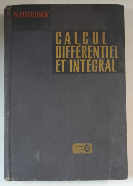 CALCUL DIFFERENTIEL ET INTEGRAL TOME II de N. PISKOUNOV , 1972