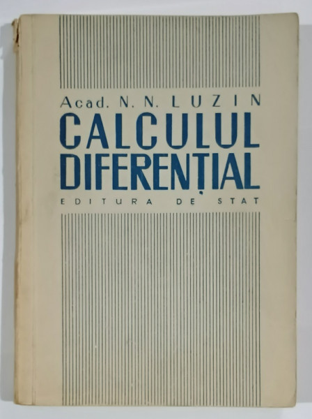 CALCULUL DIFERENTIAL de ACAD. N.N. LUZIN , 1950