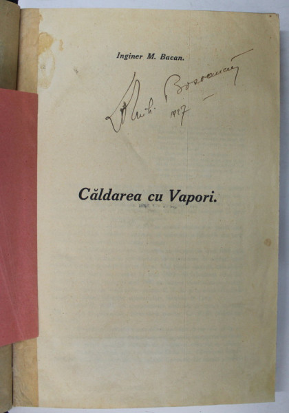 CALDAREA CU VAPORI de INGINER M. BACAN , EDITIE INTERBELICA * LIPSA PAGINA DE TITLU