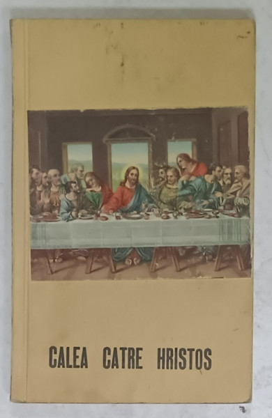 CALEA CATRE HRISTOS de E.G. WHITE , ANII  '40 , APROBATA DE CENZURA MILITARA *