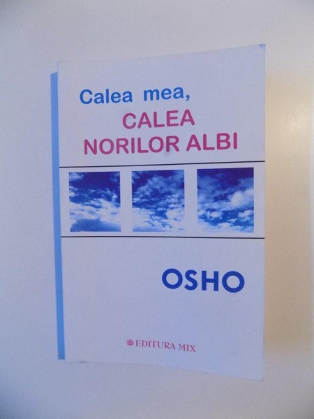 CALEA MEA , CALEA NORILOR ALBI de OSHO