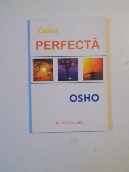 CALEA PERFECTA de OSHO , BRASOV 2010